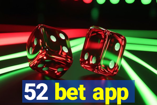 52 bet app